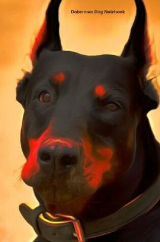 Cover of Doberman Dog Notebook