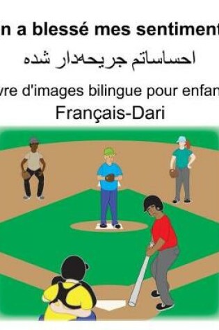 Cover of Français-Dari On a blessé mes sentiments Livre d'images bilingue pour enfants