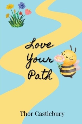 Cover of Love Your Path