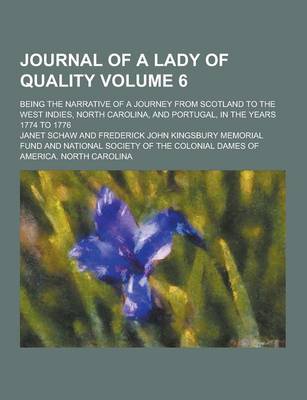 Book cover for Journal of a Lady of Quality; Being the Narrative of a Journey from Scotland to the West Indies, North Carolina, and Portugal, in the Years 1774 to 17