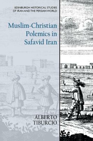 Cover of Muslim-Christian Polemics in Safavid Iran