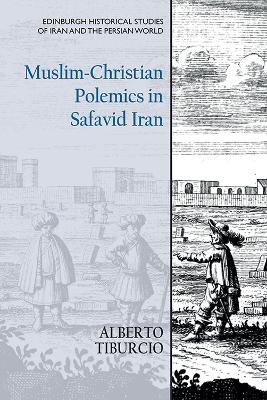 Book cover for Muslim-Christian Polemics in Safavid Iran