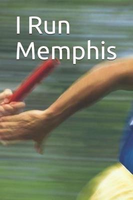 Book cover for I Run Memphis