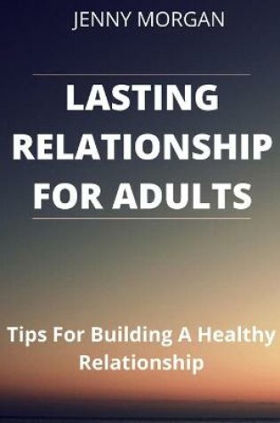 Cover of Lasting Relationship for Adults