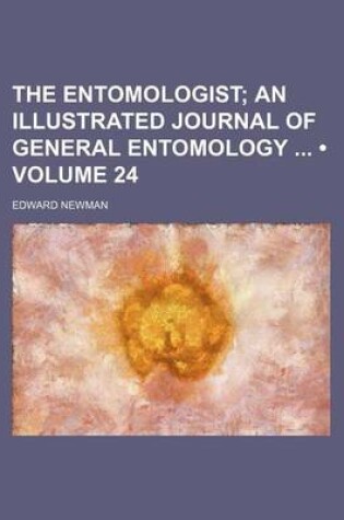 Cover of The Entomologist (Volume 24); An Illustrated Journal of General Entomology