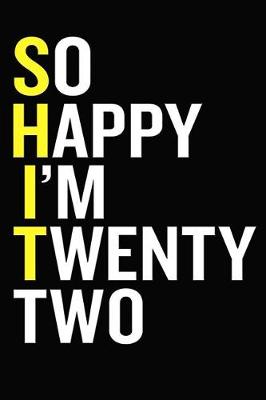 Book cover for So Happy I'm Twenty Two