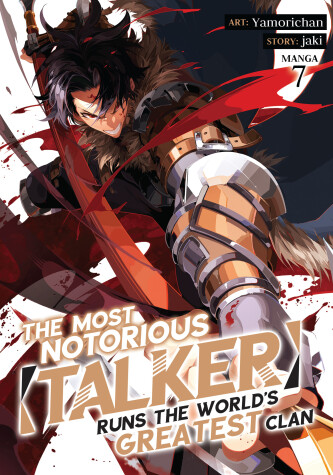 Cover of The Most Notorious “Talker” Runs the World’s Greatest Clan (Manga) Vol. 7