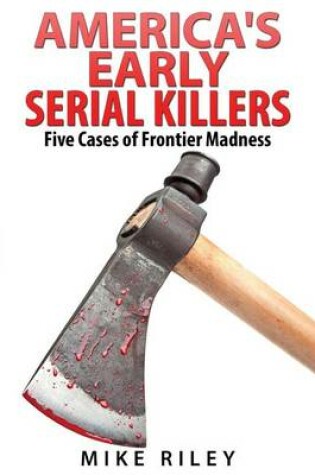 Cover of America's Early Serial Killers