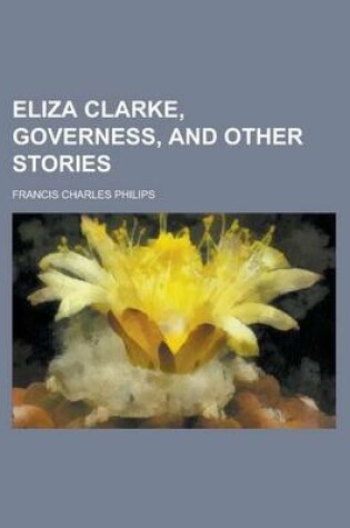 Cover of Eliza Clarke, Governess, and Other Stories