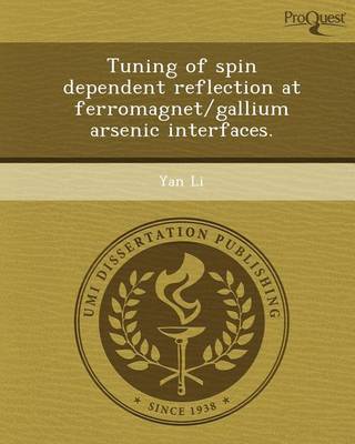 Book cover for Tuning of Spin Dependent Reflection at Ferromagnet/Gallium Arsenic Interfaces