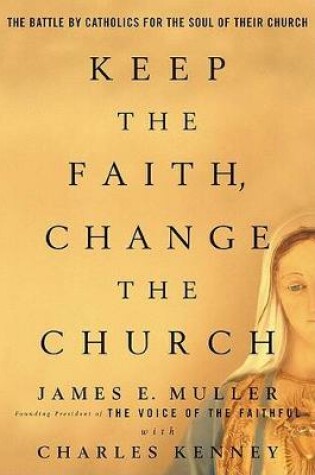 Cover of Keep the Faith, Change the Church