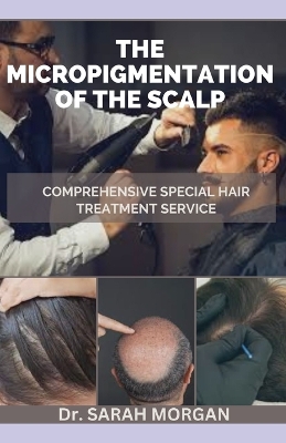 Book cover for The Micropigmentation of the Scalp