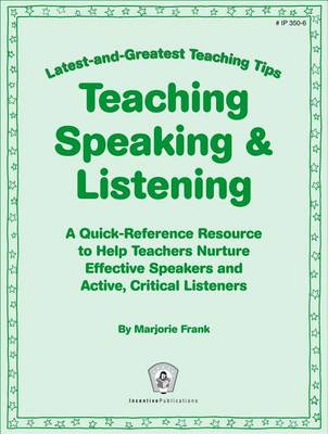 Book cover for Teaching Speaking & Listening: Latest-And-Greatest Teaching Tips