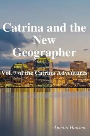 Cover of Catrina and the New Geographer