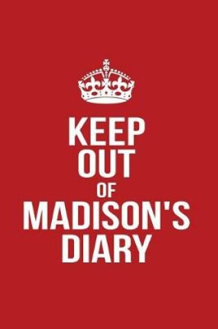 Cover of Keep Out of Madison's Diary