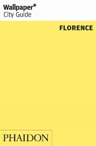 Cover of Wallpaper* City Guide Florence 2013