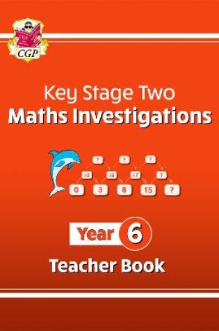 Cover of New KS2 Maths Investigations Year 6 Teacher Book