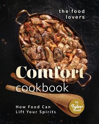 Book cover for The Food Lovers Comfort Cookbook