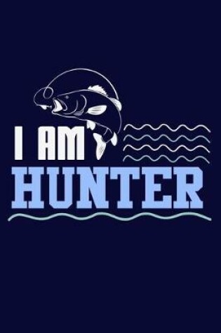 Cover of I Am Hunter