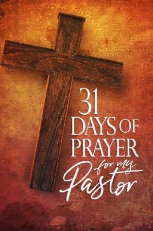 Cover of 31 Days of Prayer for My Pastor: Awakening America Alliance