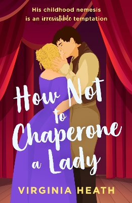 Book cover for How Not To Chaperone A Lady