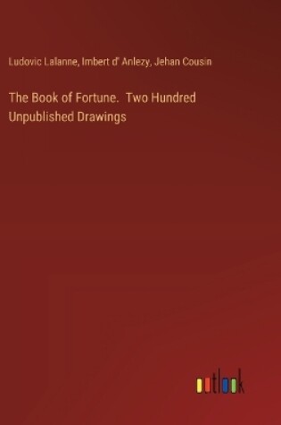 Cover of The Book of Fortune. Two Hundred Unpublished Drawings