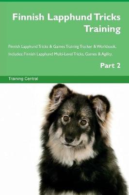 Book cover for Finnish Lapphund Tricks Training Finnish Lapphund Tricks & Games Training Tracker & Workbook. Includes