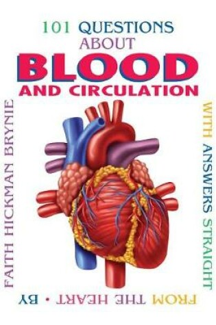 Cover of 101 Questions about Blood and Circulation, 2nd Edition