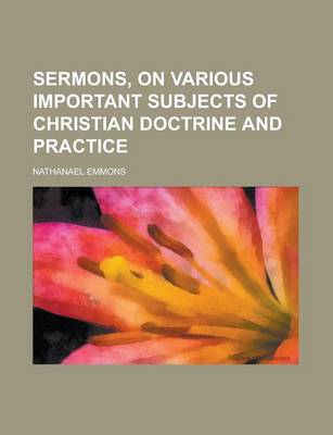 Book cover for Sermons, on Various Important Subjects of Christian Doctrine and Practice