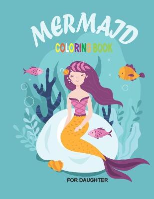 Book cover for Mermaid Coloring Book for Daughter