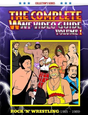 Book cover for The Complete WWF Video Guide Volume I