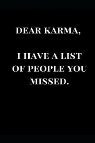 Cover of Dear Karma, I Have a List of People You Missed