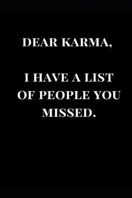 Cover of Dear Karma, I Have a List of People You Missed