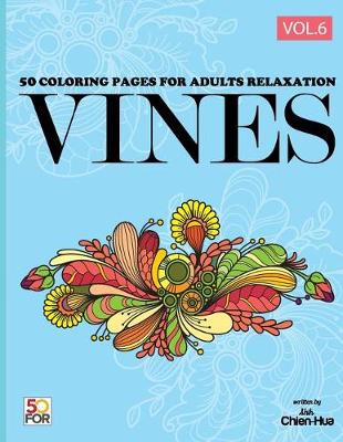 Book cover for Vines 50 Coloring Pages for Adults Relaxation Vol.6