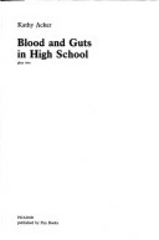 Cover of Blood and Guts in High School Plus Two