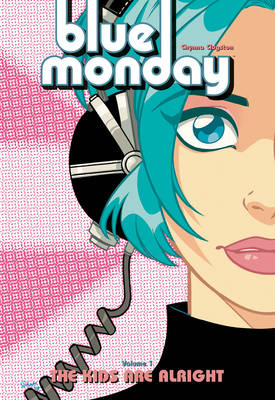 Book cover for Blue Monday The Kids Are Alright