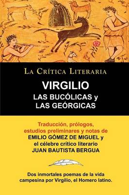 Book cover for Las Bucolicas y Las Georgicas de Virgilio, Coleccion La Critica Literaria Por El Celebre Critico Literario Juan Bautista Bergua, Ediciones Ibericas