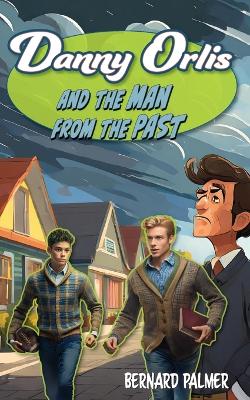 Book cover for Danny Orlis and the Man from the Past