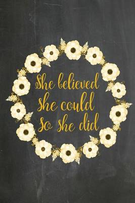 Book cover for Chalkboard Journal - She Believed She Could So She Did (Yellow-Black)