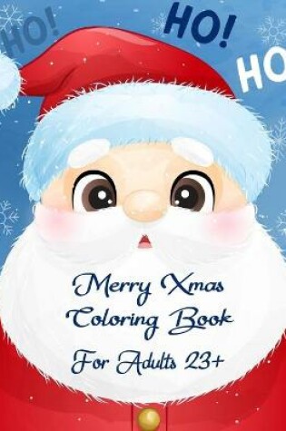 Cover of Merry Xmas Coloring Book For Adults 23+