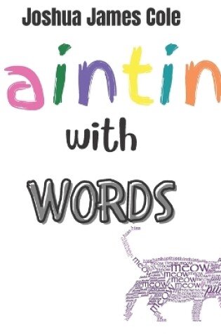 Cover of Painting with Words