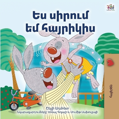 Book cover for I Love My Dad (Armenian Children's Book)