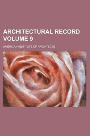 Cover of Architectural Record Volume 9