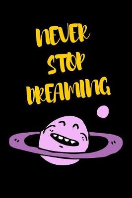 Book cover for Never Stop Dreaming