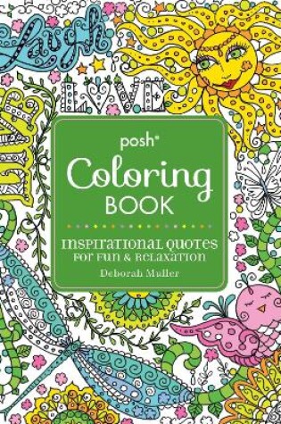 Cover of Posh Adult Coloring Book: Inspirational Quotes for Fun & Relaxation