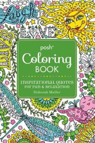 Cover of Posh Adult Coloring Book: Inspirational Quotes for Fun & Relaxation