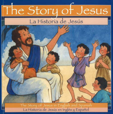 Book cover for The Story of Jesus / Historia de Jesus