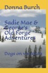 Book cover for Sadie Mae and George's Old Forge Adventure