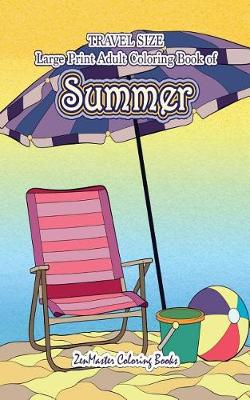 Book cover for Travel Size Large Print Adult Coloring Book of Summer