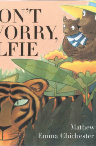 Cover of Don't Worry, Alfie!